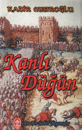 Kanlı Düğün Kadir Mısıroğlu