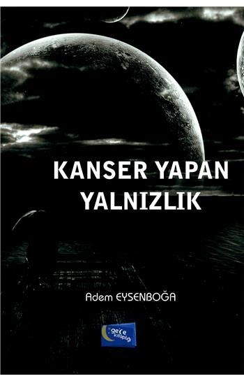 Kanser Yapan Yalnızlık