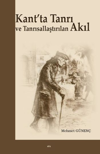 Kantta Tanrı ve Tanrısallaştırılan Akıl