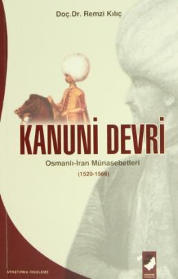 Kanuni Devri Osmanlı-İran Münasebetleri (1520-1566)