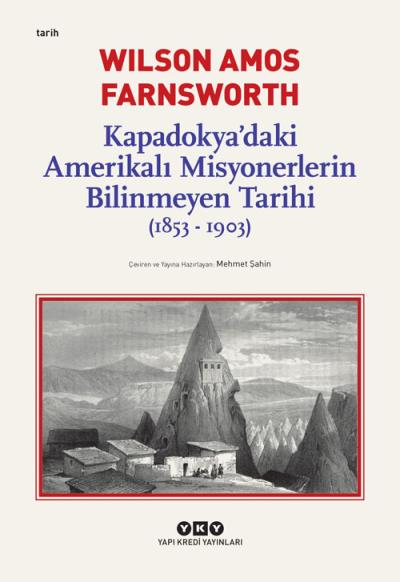 Kapadokyadaki Amerikalı Misyonerlerin Bilinmeyen Tarihi 1853-1903