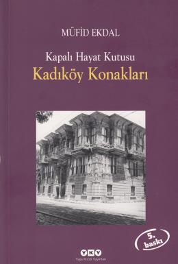 Kapalı Hayat Kutusu: Kadıköy Konakları