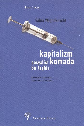 Kapitalizm Komada Sosyalist Bir Teşhis