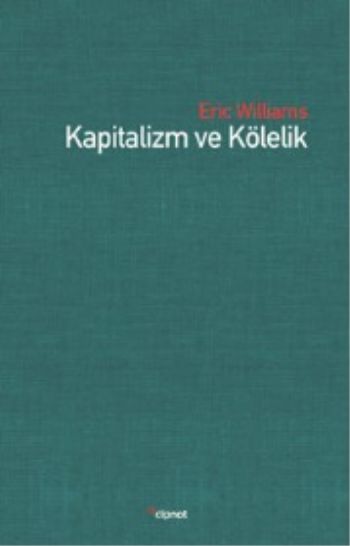 Kapitalizm ve Kölelik %17 indirimli Eric Williams