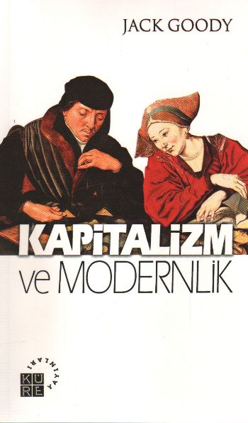 Kapitalizm ve Modernlik %17 indirimli Jack Goody