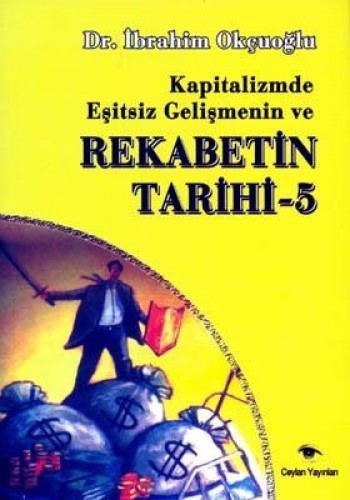 Kapitalizmde Eşitsiz Gelişmenin ve Rekabetin Tarihi 5