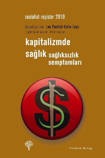 Kapitalizmde Sağlık (Sağlıksızlık Semptomları)