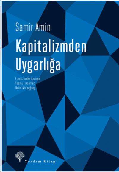 Kapitalizmden Uygarlığa-Sosyalist Perspektifin Yeniden İnşası