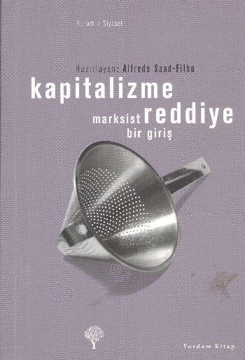 Kapitalizme Reddiye Marksist Bir Giriş %17 indirimli