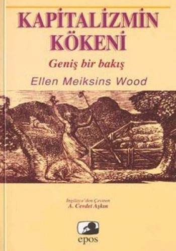 Kapitalizmin Kökeni %17 indirimli Ellen Meiksins Wood