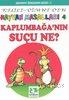 Kaplumbağa’nın Suçu Ne? Hayvan Masalları 4 Kelile-Dimne’den