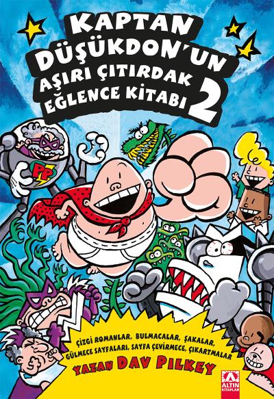 Kaptan Düşükdon'un Aşırı Çıtırdak Eğlence Kitabı 2 Dav Pilkey