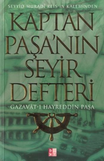 Kaptan Paşa’nın Seyir Defteri, Gazavat-ı Hayreddin Paşa