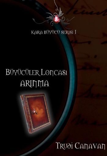 Kara Büyücü Serisi-1: Büyücüler Loncası; Arınma