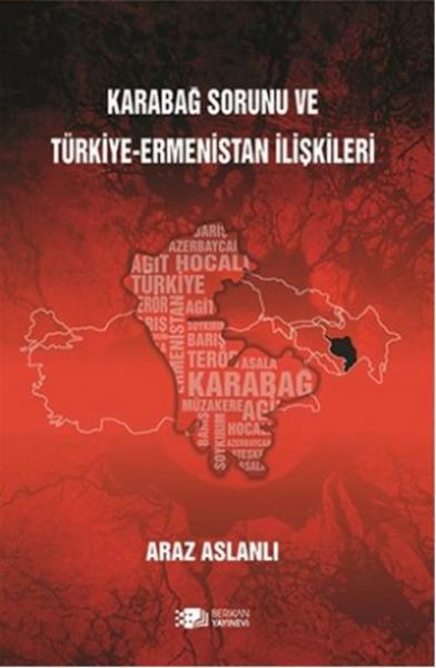 Karabağ Sorunu ve Türkiye-Ermenistan İlişkileri