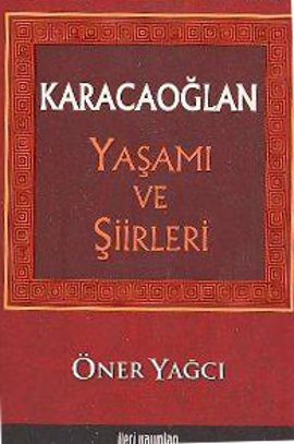 Karacaoğlan Yaşamı ve Şiirleri Öner Yağcı