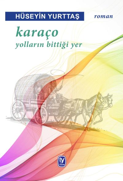 Karaço-Yolların Bittiği Yer