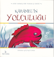 Karamel'in Yolculuğu Birsen Küçükyılmaz