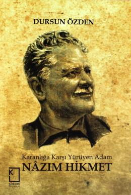 Karanlığa Karşı Yürüyen Adam Nazım Hikmet