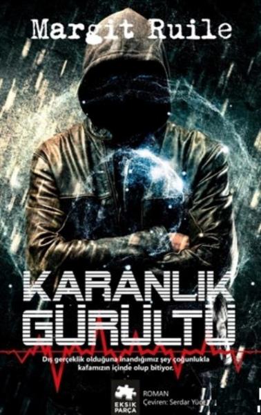 Karanlık Gürültü Margit Ruile