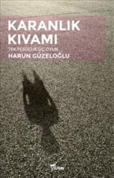 Karanlık Kıvamı Harun Güzeloğlu