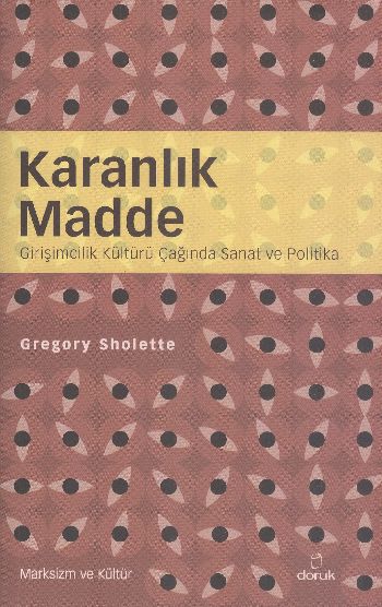 Karanlık Madde %17 indirimli Gregory Sholette