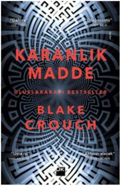 Karanlık Madde - Uluslararası Bestseller Blake Crouch
