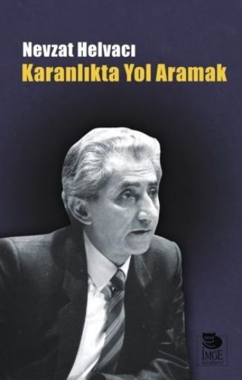 Karanlıkta Yol Aramak