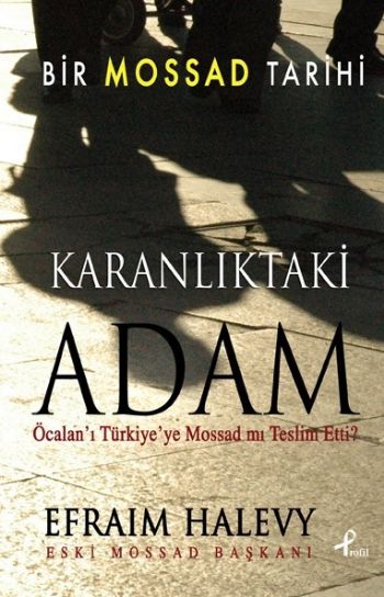 Karanlıktaki Adam Bir Mossad Tarihi