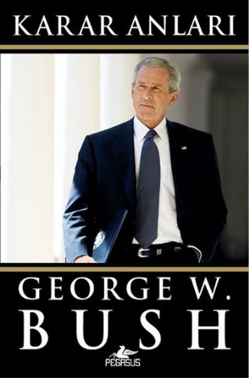 Karar Anları %25 indirimli George W. Bush