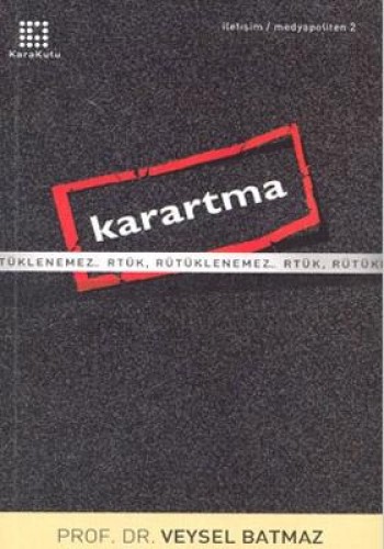 Karartma Rtük, Rütüklenemez...