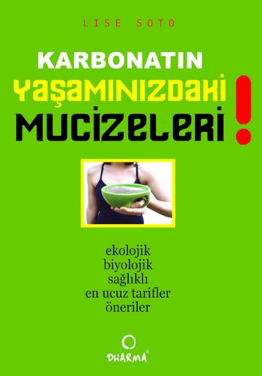 Karbonatın Yaşamınızdaki Mucizeleri! %17 indirimli Lise Soto