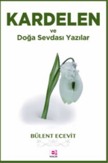 Kardelen ve Doga Sevdası Yazılar