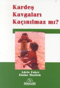 Kardeş Kavgaları Kaçınılmaz mı