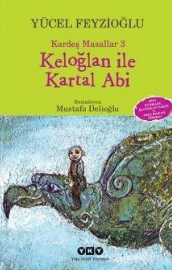 Kardeş Masallar 3 Keloğlan ile Kartal Abi