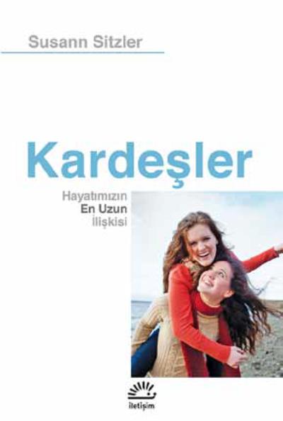 Kardeşler Hayatımızın En Uzun İlişkisi