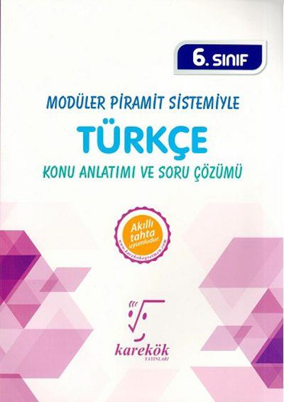 Karekök 6. Sınıf Modüler Piramit Sistemiyle Türkçe Konu Anlatımı ve Soru Çözümü-YENİ
