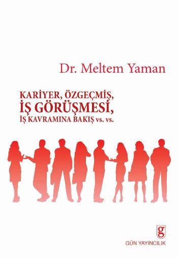 Kariyer Özgeçmiş İş Görüşmesi İş Kavramına Bakış Vs.Vs.