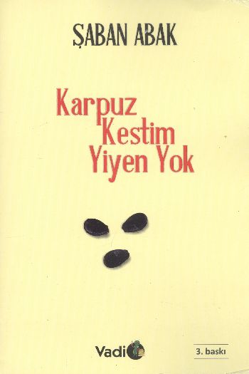 Karpuz Kestim Yiyen Yok %17 indirimli Şaban Abak