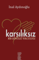 Karşılıksız Bir Gönüllü Yolculuğu