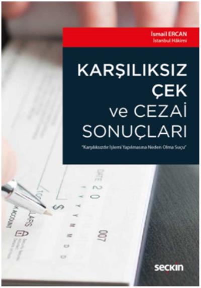 Karşılıksız Çek ve Cezai Sonuçları