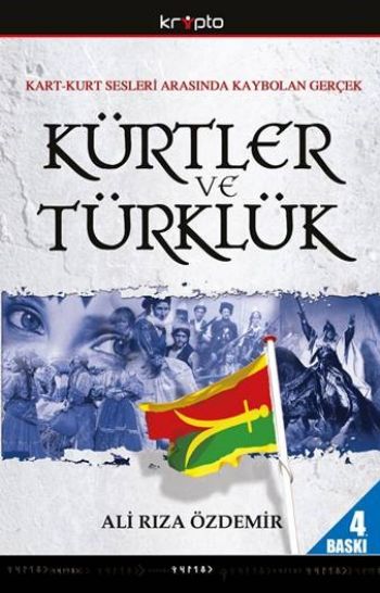 Kart-Kurt Arasında Kaybolan Gerçek / Kürtler ve Türklük %17 indirimli 