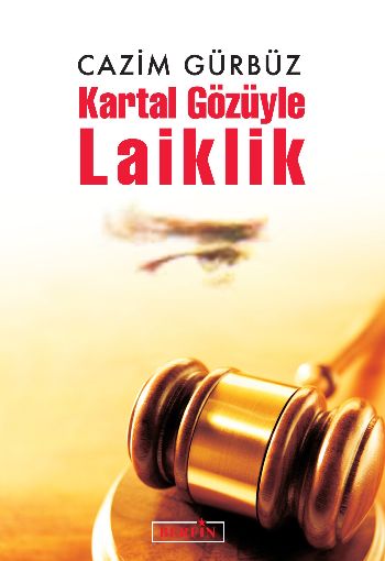 Kartal Gözüyle Laiklik %17 indirimli Cazim Gürbüz