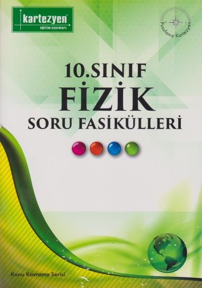 Kartezyen 10. Sınıf Fizik Soru Fasikülleri-YENİ Kartezyen Eğitim Yayın