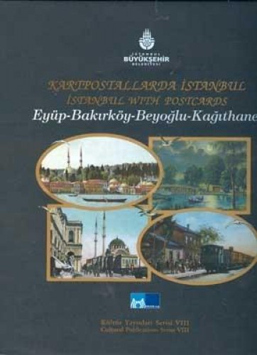 Kartpostallarda İstanbul: Eyüp-Bakırköy-Beyoğlu-Kağıthane