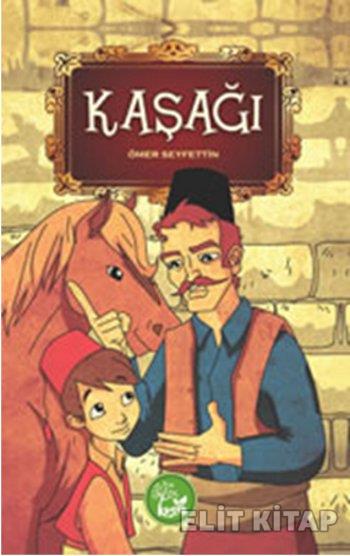 Ömer Seyfettin Serisi 1 Kaşağı Ömer Seyfettin