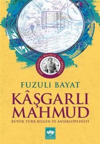 Kaşgarlı Mahmut-Büyük Türk Bilgin ve Ansiklopedisti