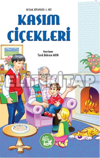 Kuşak Kitaplığı 1. Set Kasım Çiçekleri Tarık Behram Akın