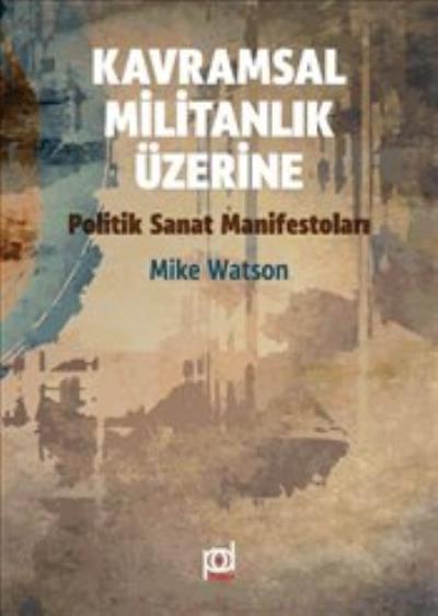 Kavramsal Militanlık Üzerine-Politik Sanat Manifestoları