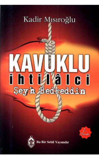 Kavuklu İhtilalci Şeyh Bedreddin Kadir Mısıroğlu